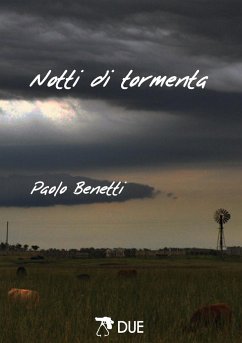 Notti di tormenta - Benetti, Paolo