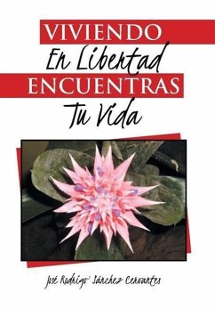 Viviendo en libertad encuentras tu vida - Cervantes, José Rodrigo Sánchez