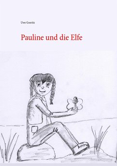 Pauline und die Elfe - Goeritz, Uwe
