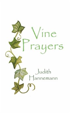 Vine Prayers - Hannemann, Judith