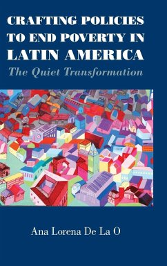 Crafting Policies to End Poverty in Latin America - de La O, Ana Lorena