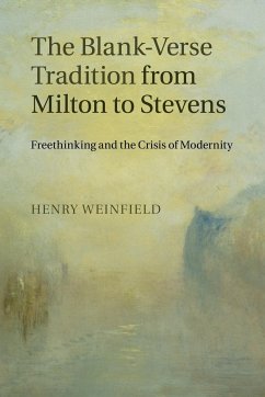 The Blank-Verse Tradition from Milton to Stevens - Weinfield, Henry