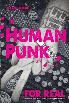 Human Punk For Real (An Autobiography) - Thiede, Marco