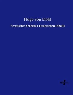 Vermischte Schriften botanischen Inhalts - Mohl, Hugo von