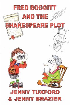 Fred Boggitt and the Shakespeare Plot - Tuxford, Jenny; Brazier, Jenny