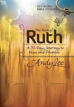 The Book of Ruth: Key Word Bible Study - Lee, Andy
