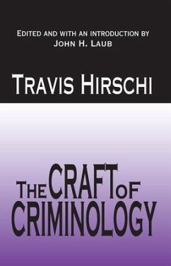 The Craft of Criminology - Hirschi, Travis