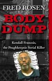 Body Dump: Kendall Francois, the Poughkeepsie Serial Killer