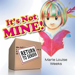 It's Not Mine! - Weeks, Marie Louise