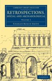 Retrospections, Social and Archaeological - Volume 3