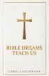 Bible Dreams Teach Us - Bild 1
