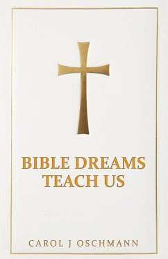 Bible Dreams Teach Us - Oschmann, Carol J.