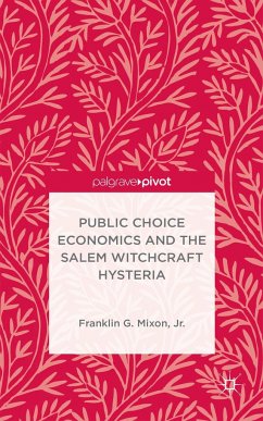 Public Choice Economics and the Salem Witchcraft Hysteria - Loparo, Kenneth A.