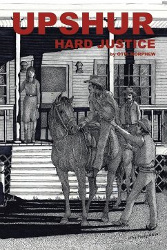 Upshur Hard Justice - Morphew, Otis