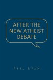 After the New Atheist Debate