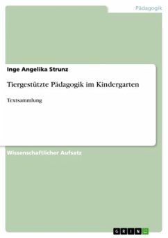 Tiergestützte Pädagogik im Kindergarten - Strunz, Inge A.