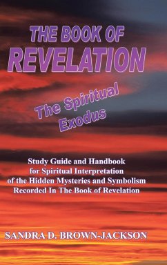 THE BOOK OF REVELATION The Spiritual Exodus - Brown-Jackson, Sandra D.