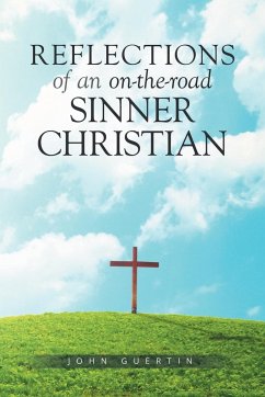 Reflections of an on-the-road Sinner/Christian - Guertin, John