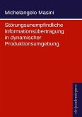 Störungsunempfindliche Informationsübertragung in dynamischer Produktionsumgebung