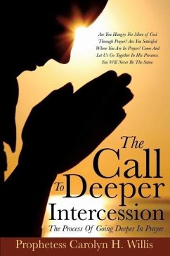The Call To Deeper Intercession - Willis, Prophetess Carolyn H.