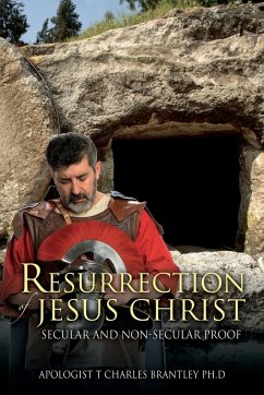 Resurrection of Jesus Christ - Brantley, Apologist T Charles