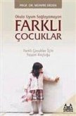 Okula Uyum Saglayamayan Farkli Cocuklar