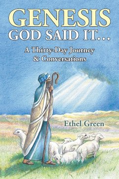 Genesis GOD SAID IT... A THIRTY- DAY JOURNEY & CONVERSATIONS - Green, Ethel