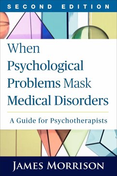 When Psychological Problems Mask Medical Disorders - Morrison, James