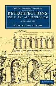 Retrospections, Social and Archaeological 3 Volume Set - Smith, Charles Roach