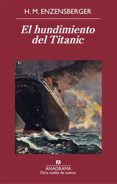 El hundimiento del Titanic - Enzensberger, Hans Magnus