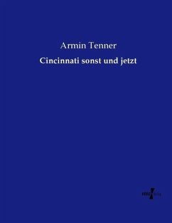 Cincinnati sonst und jetzt - Tenner, Armin