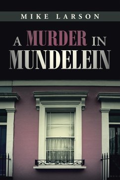 A Murder in Mundelein - Larson, Mike