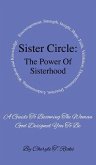Sister Circle: The Power Of Sisterhood