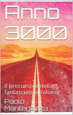 Anno 3000 (eBook, ePUB) - Mantegazza, Paolo