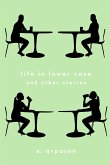 life in lower case and other stories