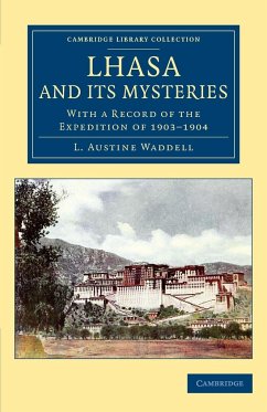 Lhasa and its Mysteries - Waddell, L. Austine