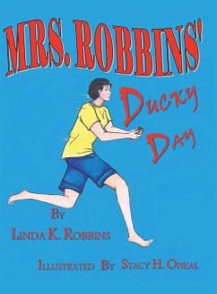 MRS. ROBBINS DUCKY DAY - Robbins, Linda K.