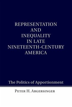 Representation and Inequality in Late Nineteenth-Century America - Argersinger, Peter H.