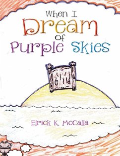 When I Dream of Purple Skies - McCalla, Elrick K.