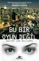 Bu Bir Oyun Degil - Jon Williams, Walter