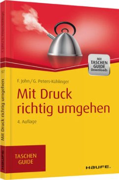 Mit Druck richtig umgehen - John, Friedel;Peters-Kühlinger, Gabriele