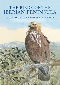 The Birds of the Iberian Peninsula (eBook, PDF) - De Juana, Eduardo; Garcia, Ernest