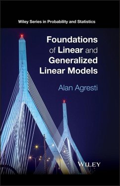 Foundations of Linear and Generalized Linear Models (eBook, ePUB) - Agresti, Alan