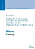 Analyse, Modellierung und Simulation des dynamischen Verhaltens bei der doppelspindligen Fräsbearbeitung