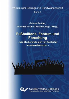 Fußballfans, Fantum und Forschung - Duttler, Gabriel; Lange, Harald; Grün, Andreas