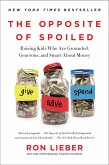The Opposite of Spoiled (eBook, ePUB) The Opposite of Spoiled (eBook, ePUB)