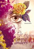 Wein - einmal anders Wein - einmal anders