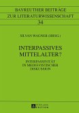 Interpassives Mittelalter?