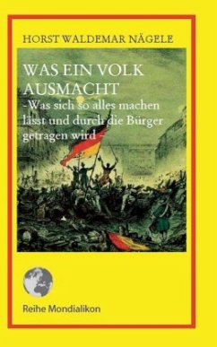Was ein Volk ausmacht - Nägele, Horst Waldemar
