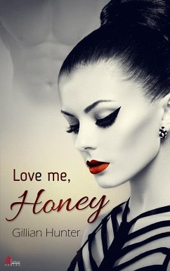 Love me, Honey - Hunter, Gillian